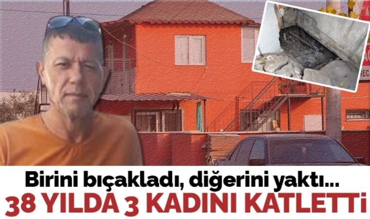 Cani Necati 38 yılda 3 kadını katletti