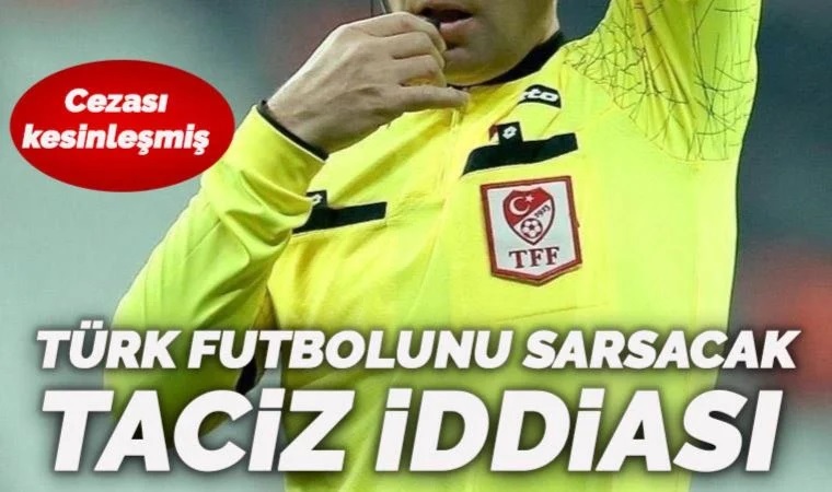 Türk futbolunu derinden sarsacak skandal 'taciz' iddiası
