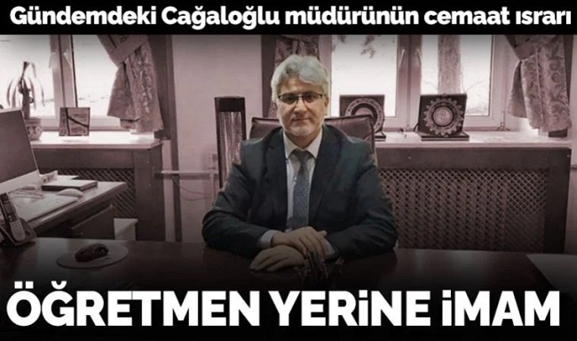 Gündemdeki Cağaloğlu müdürünün cemaat ısrarı: Öğretmen yerine imam