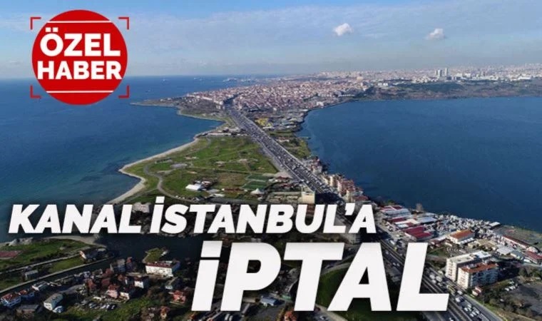 Bakanlık, Erdoğan'ın çılgın proje dediği 'Kanal İstanbul'un planlarını devre dışı bırakmış!