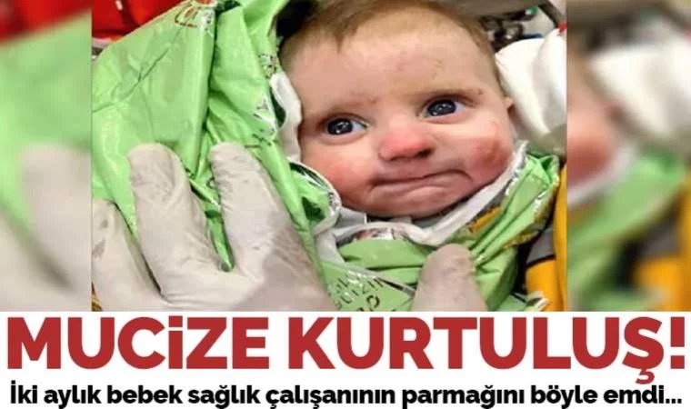 2 aylık bebek, Hatay'da enkazdan sağ kurtarıldı