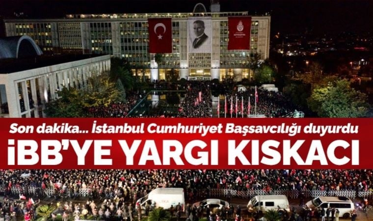 Son dakika: İstanbul Cumhuriyet Başsavcılığı'ndan İBB raporu açıklaması