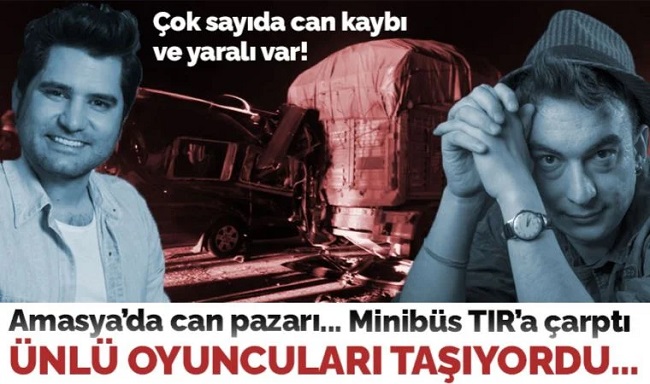 Son Dakika: Ceyhun Fersoy, Sergen Deveci de içindeydi! Tiyatro oyuncularını taşıyan minibüs TIR'a çarptı: 3 ölü, 8 yaralı