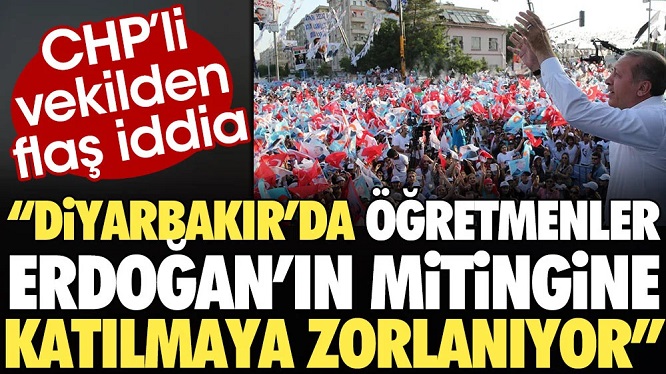 Diyarbakır’da öğretmenler Erdoğan’ın mitingine katılmaya zorlanıyor